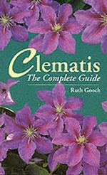 Clematis : The Complete Guide