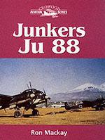 Junkers Ju 88 (Crowood Aviation Series) （First Edition; First Printing）