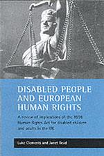 障害者と欧州の人権<br>Disabled people and European human rights : A review of the implications of the 1998 Human Rights Act for disabled children and adults in the UK
