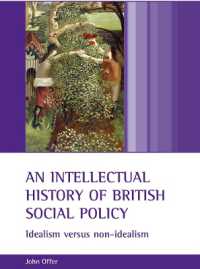 英国社会政策思想史<br>An intellectual history of British social policy : Idealism versus non-idealism
