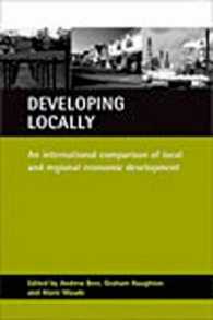 Developing locally : An international comparison of local and regional economic development