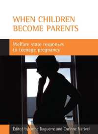 子供が親になるとき：十代の妊娠と福祉国家の対応<br>When children become parents : Welfare state responses to teenage pregnancy