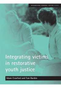 修復的少年司法における被害者の統合<br>Integrating victims in restorative youth justice (Researching Criminal Justice)