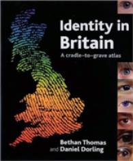 英国のアイデンティティ・アトラス<br>Identity in Britain : A cradle-to-grave atlas