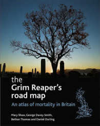 英国の死亡率アトラス<br>The Grim Reaper's road map : An atlas of mortality in Britain (Health and Society)