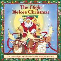 Night before Christmas : The Classic Rhyme with Flaps to Lift and Sparkling Surprises! -- Board book