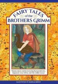 Fairy Tales of the Brothers Grimm : Twenty classic stories including Rumpelstiltskin, Rapunzel, Snow White, and the Golden Goose