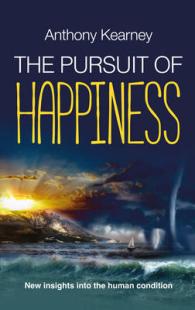 The Pursuit of Happiness : New Insights into the Human Condition