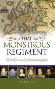 That Monstrous Regiment : The Birth of Women's Political Emancipation