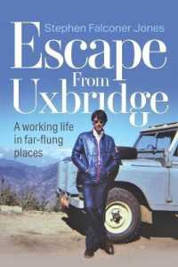 Escape from Uxbridge : A working life in far-flung places