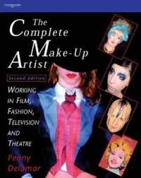The Complete Make Up Artist: Working in Film, Fashion, Television and Theatre （2ND）