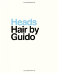 Heads: Hair by Guido / Sims, David/ Klein, Steven - 紀伊國屋書店