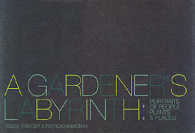 英国庭園とその担い手（展示図録）<br>A Gardener's Labyrinth : Portraits of People, Plants and Places （SLP）