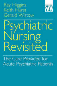 Psychiatric Nursing Revisited : The Care Provided for Acute Psychiatric Patients