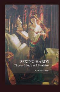 Sexing Hardy : Thomas Hardy and Feminism (Thomas Hardy Studies) （2ND）
