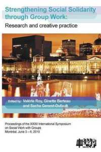 Strengthening Social Solidarity through Group Work : Research and Creative Practice (Aaswg Symposium Proceedings)