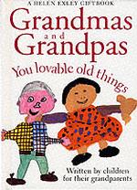 Grandmas and Grandpas : You Lovable Old Things （3TH）