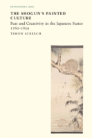 タイモン・スクリーチ『定信お見通し』（原書）<br>The Shogun's Painted Culture : Fear and Creativity in the Japanese States, 1760-1829 (Envisioning Asia)