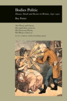 政治的身体：英国における疾病、死と医者　１６５０－１９００年<br>Bodies Politic : Disease, Death and Doctors in Britain, 1650-1900 (Picturing History)