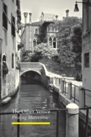 ヴェニスの秘密<br>The Other Venice : Secrets of the City (Topographics)