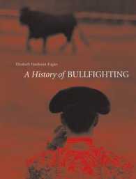 闘牛の文化史<br>Bullfighting : A Troubled History