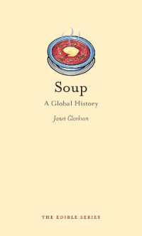 スープのグローバル文化史<br>Soup : A Global History (Edible)