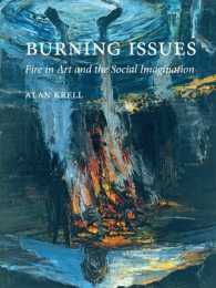 Burning Issues : Fire in Art and the Social Imagination