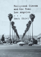 Hollywood Cinema and the Real Los Angeles