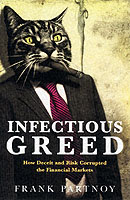 Infectious Greed; Enron and Beyond - The Story Behind Enron and Its Wider Implications
