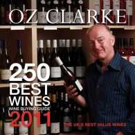 Oz Clarke 250 Best Wines， 2011 : Wine Buying Guide -- Paperback