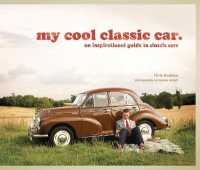 my cool classic car : An Inspirational Guide to Classic Cars (My Cool)