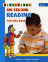 My Second Reading Activity Book : Learn to Read Whole Words (My Second Activity Books)