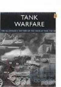Tank Warfare: Strategy and Tactics : The Illustrated History of the Tank at War 1914-20