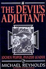 The Devil's Adjutant : Jochen Peiper, Panzer Leader