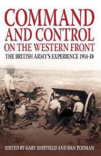 Command and Control on the Western Front : The British Army's Experience 1914-18