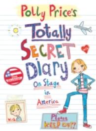 Totally Secret Diary : On Stage in America (Polly Price Totally Secret Diary) （Reprint）