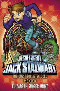 Jack Stalwart: The Quest for Aztec Gold : Mexico: Book 10 (Jack Stalwart)