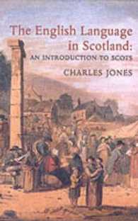 The English Language in Scotland : An Introduction to Scots