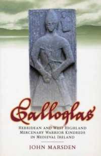 Galloglas : Hebridean and West Highland Mercenary Warrior Kindreds in Medieval Ireland