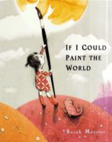 If I Could Paint the World -- Paperback