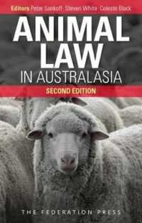 Animal Law in Australasia : Continuing the Dialogue （2ND）