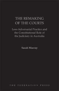 The Remaking of the Courts : Less-Adversarial Practice and the Constitutional Role of the Judiciary in Australia