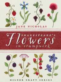 Shakespeare's Flowers in Stumpwork -- Hardback