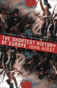 The Shortest History of Europe : Revised and Updated