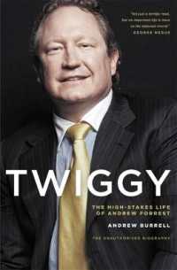Twiggy: the High-Stakes Life of Andrew Forrest