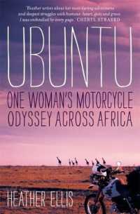 Ubuntu : One Woman's Motorcycle Odyssey Across Africa