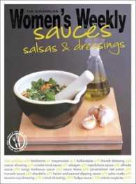 Sauces, Salsas and Dressings (The Australian Women's Weekly Essentials) -- Paperback