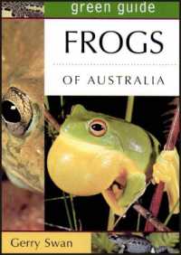 Green Guide Frogs of Australia : Behavioural insights, action photography