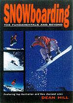 Snowboarding : The Fundamentals and Beyond
