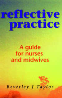Reflective Practice : A Guide for Nurses and Midwives -- Paperback / softback